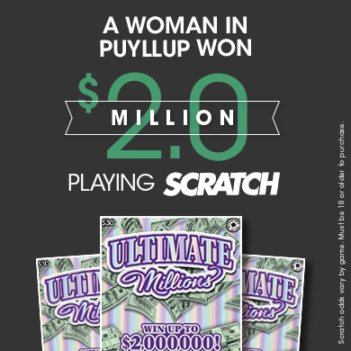 A woman in Puyallup won $2,000,000 playing Ultimate Millions Scratch.