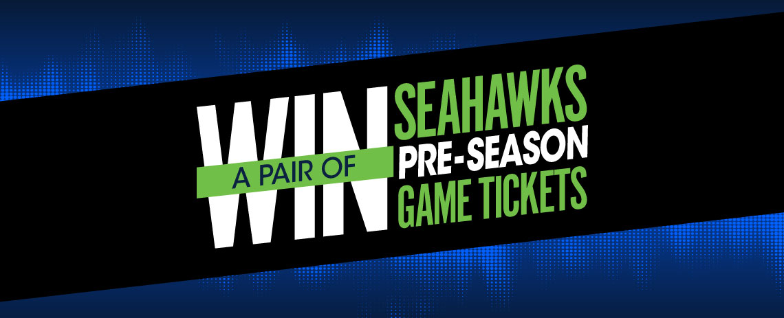 Win a pair of Seahawks pre-season game tickets