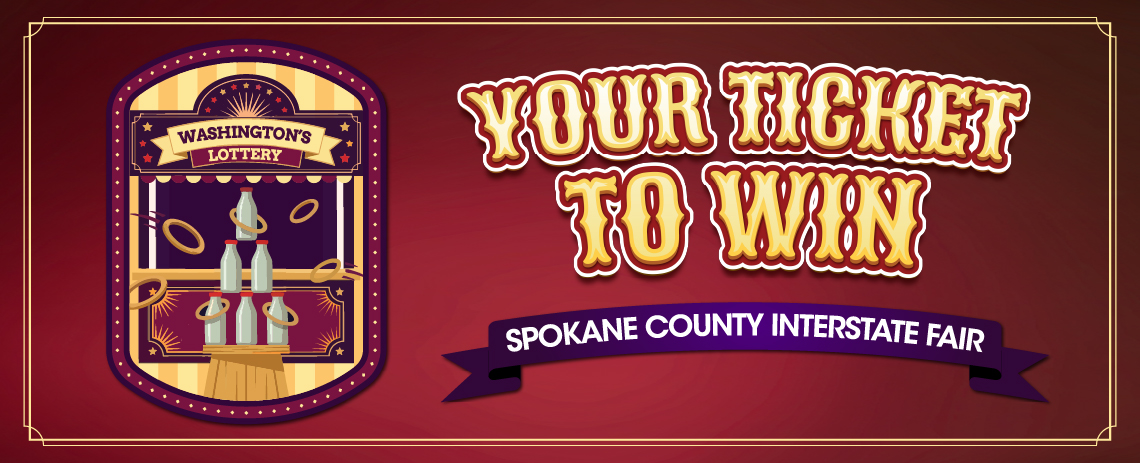 Your Ticket to Win - Spokane Washington State Fair