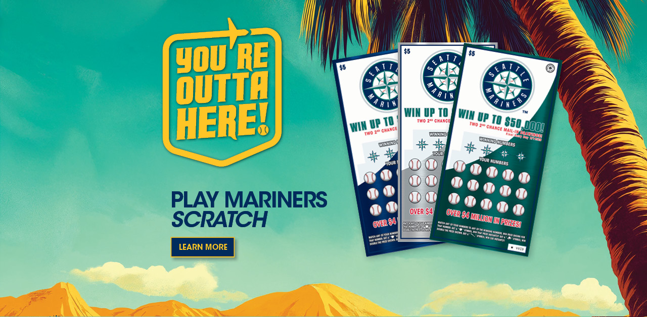 You're outta here! Play Mariners Scratch. Mariners Scratch ticket art.